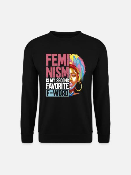 Feminismus Frauenrechte Women Empowerment Feminist - Unisex Pullover - Schwarz