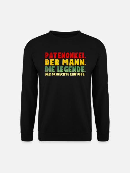 Patenonkel der schlechte Einfluss. - Unisex Pullover - Schwarz
