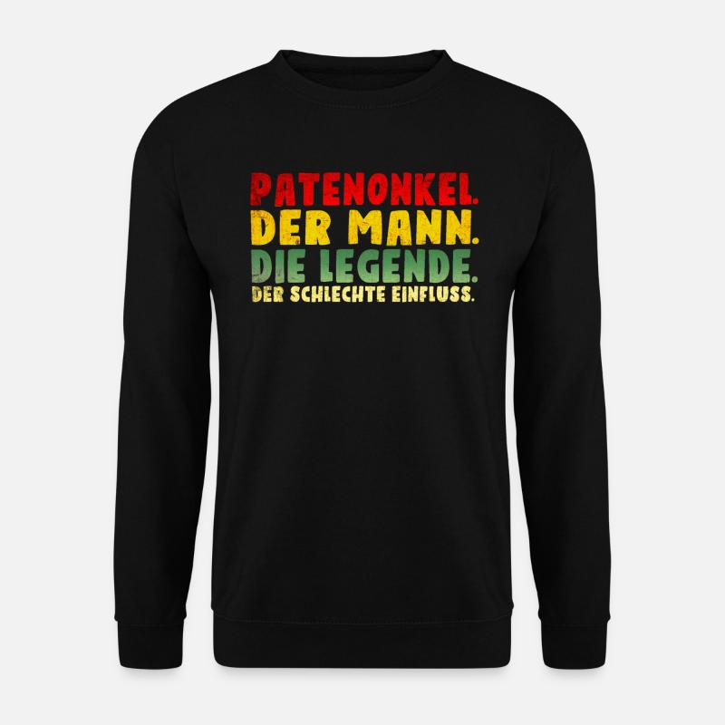 Patenonkel der schlechte Einfluss. - Unisex Pullover - Schwarz