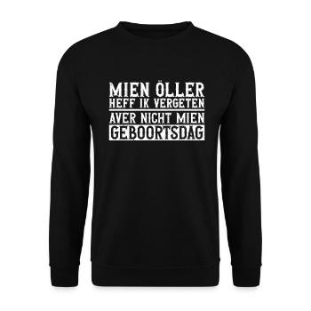 Geburtstag Plattdeutsch Spruch Lustig Norddeutsch - Unisex Pullover - Schwarz - Vorne - Alina (178cm) & Michal (187cm)