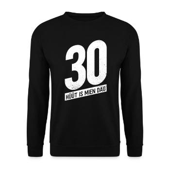 30 - Hüüt Is Mien Dag - 30 Geburtstag Plattdeutsch - Unisex Pullover - Schwarz - Vorne - Alina (178cm) & Michal (187cm)