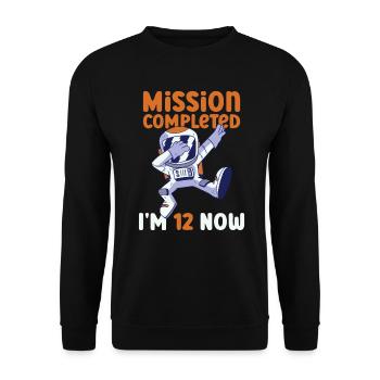Mission Completed - I am now 12 - 12. - Unisex Sweatshirt - black - Front - Alina (178cm) & Michal (187cm)