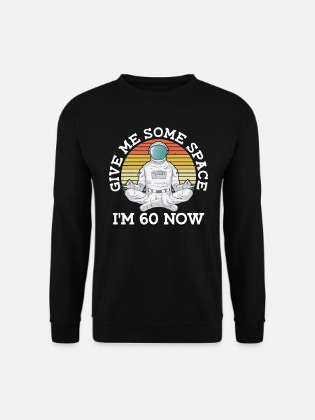 60. Geburtstag Astronaut 60 Jahre Weltraum - Unisex Pullover - Schwarz