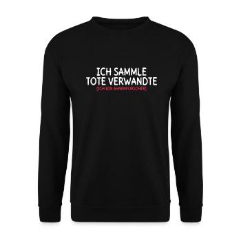 Ich Sammle Tote Verwandte (Ich Bin Ahnenforscher) - Unisex Pullover - Schwarz - Vorne - Alina (178cm) & Michal (187cm)