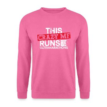 Dieser verrückte läuft Ultramarathons - Unisex Pullover - Pink - Vorne
