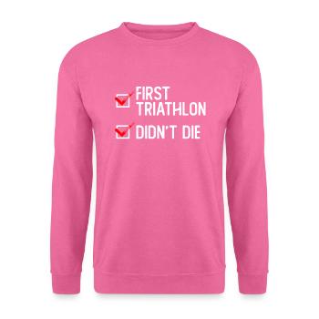 Erster Triathlon nicht gestorben - Triathlet - Unisex Pullover - Pink - Vorne
