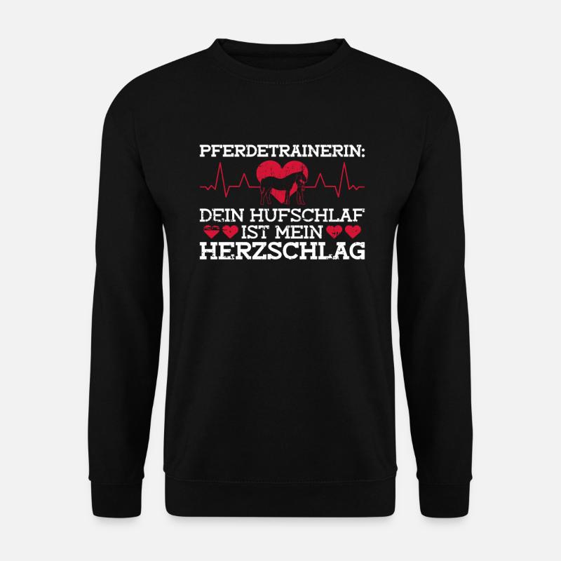 Pferdetrainerin: Dein Hufschlag Ist Mein - Unisex Pullover - Schwarz