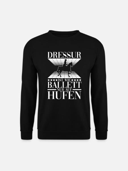 Dressur Ist Wie Ballett Nur Auf Hufen Reiten - Unisex Pullover - Schwarz