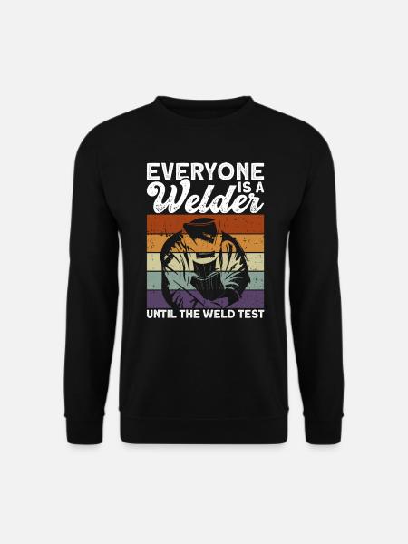 Welders Welding Craftsmen Metalworkers - Unisex Sweatshirt - black