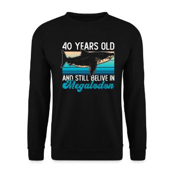 40 years old and still believe in megalodons - Unisex Sweatshirt - black - Front - Alina (178cm) & Michal (187cm)