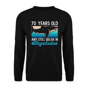 70 years old and still believe in megalodons - Unisex Sweatshirt - black - Front - Alina (178cm) & Michal (187cm)