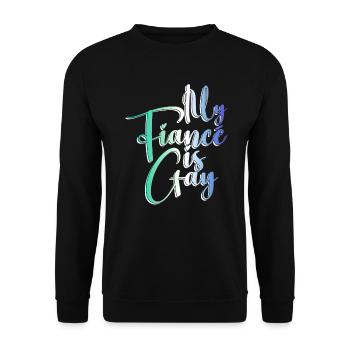 My Fiancé is Gay - Gay Wedding - Unisex Sweatshirt - black - Front - Alina (178cm) & Michal (187cm)