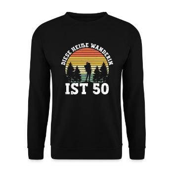 Diese Sexy Wanderin Ist 50 Geburtstag Wanderin - Unisex Pullover - Schwarz - Vorne - Alina (178cm) & Michal (187cm)