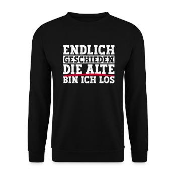Endlich Geschieden Die Alte Bin Ich Los Scheidung - Unisex Pullover - Schwarz - Vorne - Alina (178cm) & Michal (187cm)