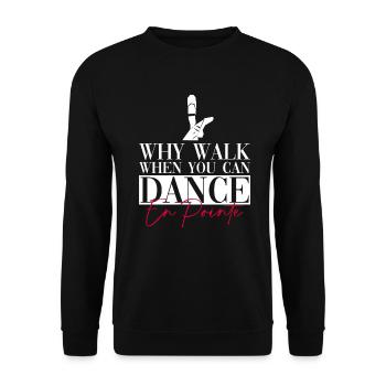 Ballet Dancer Ballerina Dancing Funny Ballet - Unisex Sweatshirt - black - Front - Alina (178cm) & Michal (187cm)