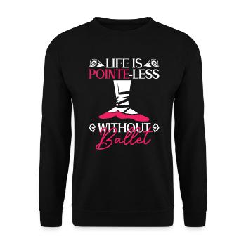 Ballet Dancer Ballerina Dancing Funny Ballet - Unisex Sweatshirt - black - Front - Alina (178cm) & Michal (187cm)