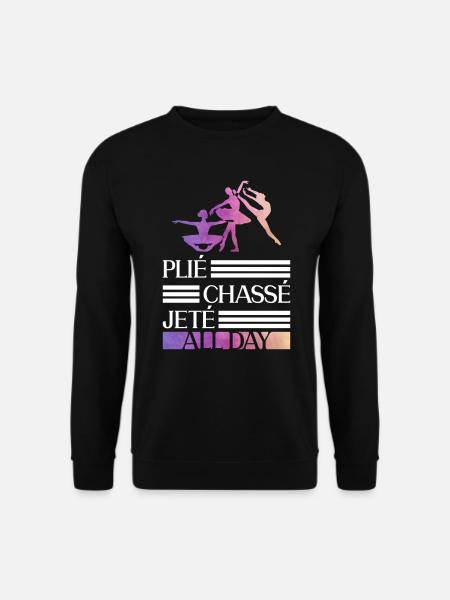 Plié Chassé Jeté All Day - Balletttänzerin - Unisex Pullover - Schwarz