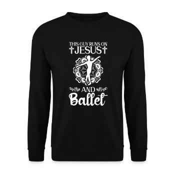 This guy runs on Jesus and ballet dancers - Unisex Sweatshirt - black - Front - Alina (178cm) & Michal (187cm)