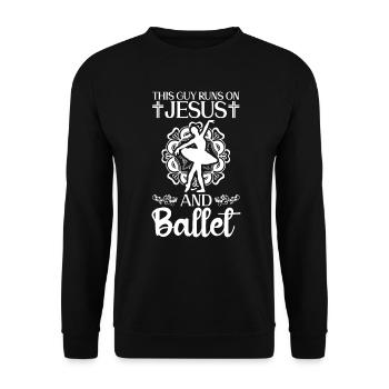 This guy runs on Jesus and ballet dancers - Unisex Sweatshirt - black - Front - Alina (178cm) & Michal (187cm)