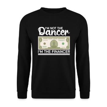 Ich bin nicht der Tänzer, ich bin der Finanzier - - Unisex Pullover - Schwarz - Vorne - Alina (178cm) & Michal (187cm)
