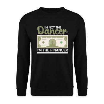 Ich bin nicht der Tänzer, ich bin der Finanzier - - Unisex Pullover - Schwarz - Vorne - Alina (178cm) & Michal (187cm)