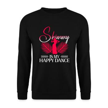 Shimmy Is My Happy Dance - Bauchtanz Tänzerin - Sweat-shirt Unisexe - noir - Devant - Alina (178cm) & Michal (187cm)