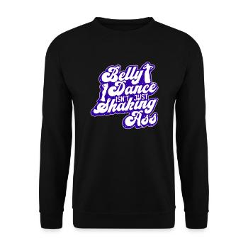 Belly dance is not just ass wiggling dancer - Unisex Sweatshirt - black - Front - Alina (178cm) & Michal (187cm)
