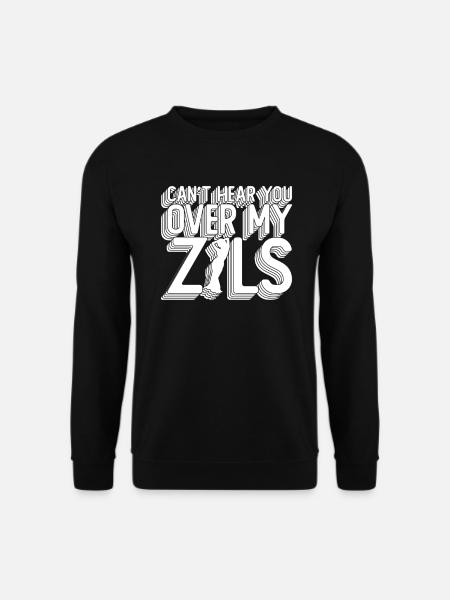 Can't Hear You Over My Zils - Bauchtänzerin - Unisex Pullover - Schwarz