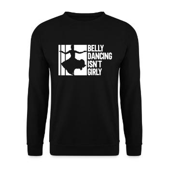 Belly dancing is not girly - belly dancers - Unisex Sweatshirt - black - Front - Alina (178cm) & Michal (187cm)