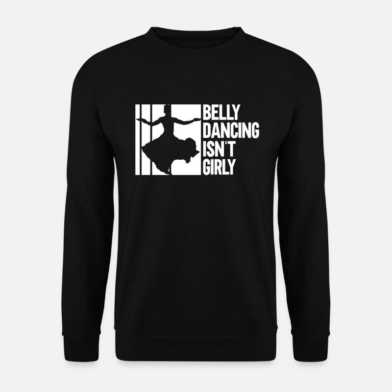 Bauchtanz ist nicht mädchenhaft - Bauchtänzer - Unisex Pullover - Schwarz