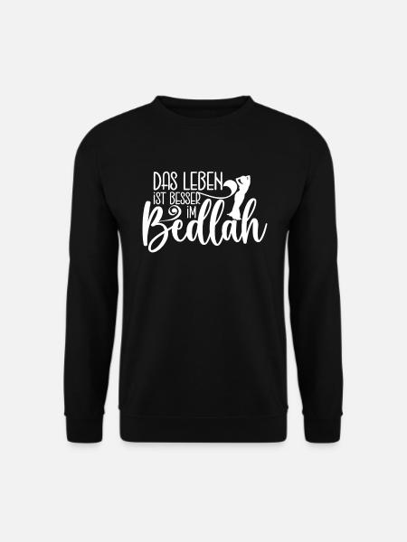 Das Leben Ist Besser Im Bedlah - Bauchtanz - Unisex Pullover - Schwarz