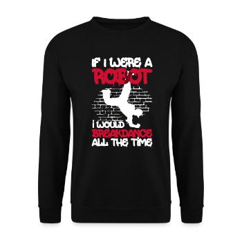 Breakdancing Breakdancer Break Dance Hip Hop - Unisex Sweatshirt - black - Front - Alina (178cm) & Michal (187cm)