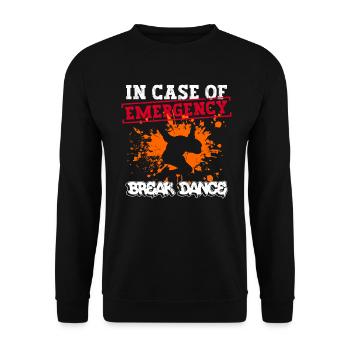In Case Of Emergency Breakdance - Breakdance Hip - Unisex Sweatshirt - black - Front - Alina (178cm) & Michal (187cm)