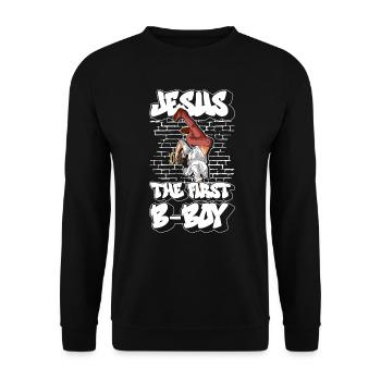 Jesus - Le premier B-Boy - Breakdance Hip Hop - Sweat-shirt Unisexe - noir - Devant - Alina (178cm) & Michal (187cm)