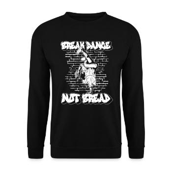 Breakdance Not Bread - Breakdance Hip Hop - Unisex Sweatshirt - black - Front - Alina (178cm) & Michal (187cm)