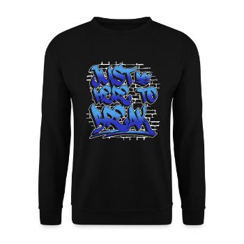 Just Here To Break - Breakdance Hip Hop - Sweat-shirt Unisexe - noir - Devant - Alina (178cm) & Michal (187cm)