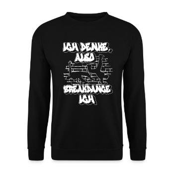 Ich Denke, Also Breakdance Ich - Breakdance - Unisex Pullover - Schwarz - Vorne - Alina (178cm) & Michal (187cm)