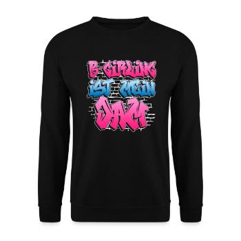 B-Girling Ist Mein Jam - Breakdance Breakdancer - Unisex Pullover - Schwarz - Vorne - Alina (178cm) & Michal (187cm)