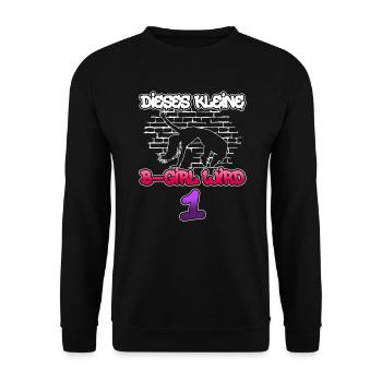 Dieses Kleine B-Girl Wird 1 - Breakdance - Unisex Pullover - Schwarz - Vorne - Alina (178cm) & Michal (187cm)