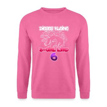 Dieses Kleine B-Girl Wird 6 - Breakdance - Unisex Pullover - Pink - Vorne