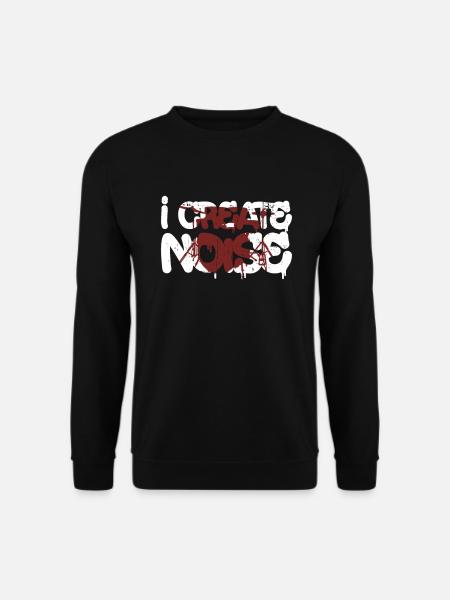 I Create Noise - Schlagzeug Rock Drummer - Unisex Pullover - Schwarz
