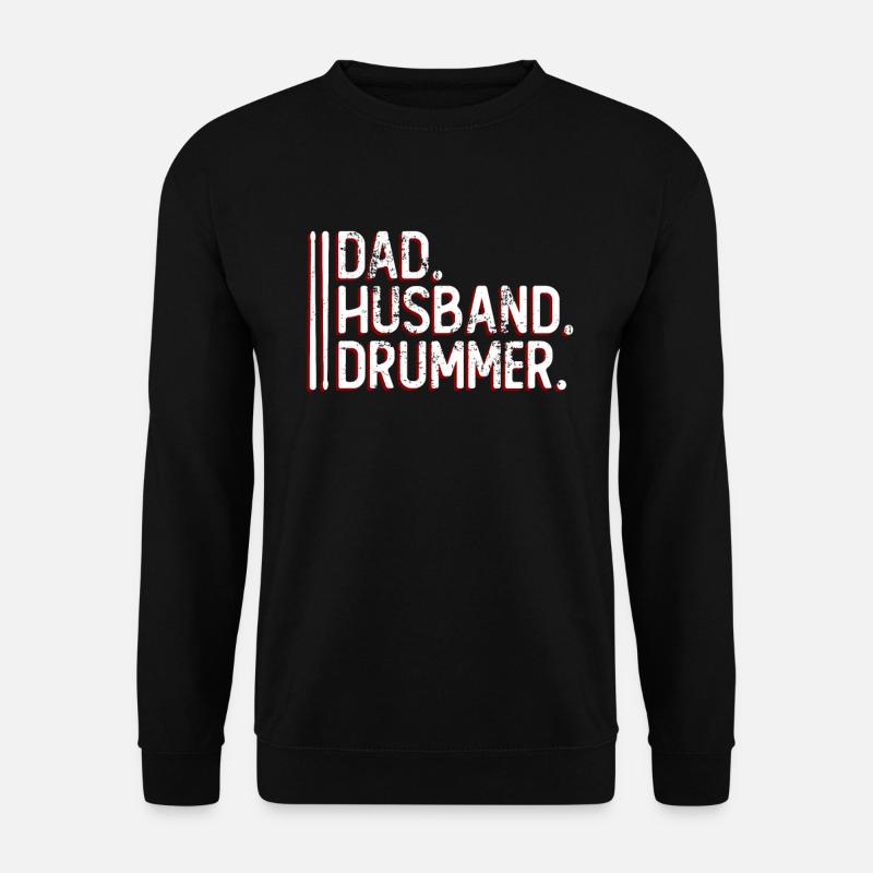 Vater. Ehemann. Schlagzeuger. - Schlagzeuger - Unisex Pullover - Schwarz
