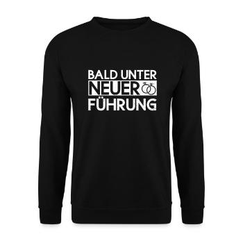 Bald Unter Neuer Führung - Bräutigam JGA - Unisex Pullover - Schwarz - Vorne - Alina (178cm) & Michal (187cm)