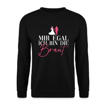 Mir Egal Ich Bin Die Braut Junggesellinnenabschied - Unisex Pullover - Schwarz - Vorne - Alina (178cm) & Michal (187cm)