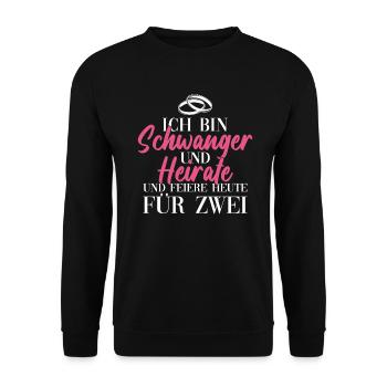 Ich bin Schwanger Und Heirate - Braut JGA - Unisex Pullover - Schwarz - Vorne - Alina (178cm) & Michal (187cm)