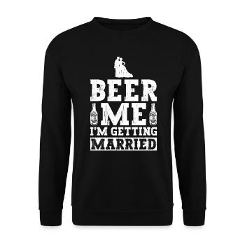 Beer Me I'm Getting Married - Bräutigam JGA - Unisex Pullover - Schwarz - Vorne - Alina (178cm) & Michal (187cm)