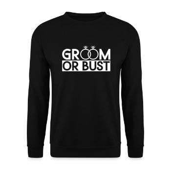 Groom or Bust - Bachelor Party JGA - Unisex Sweatshirt - black - Front - Alina (178cm) & Michal (187cm)