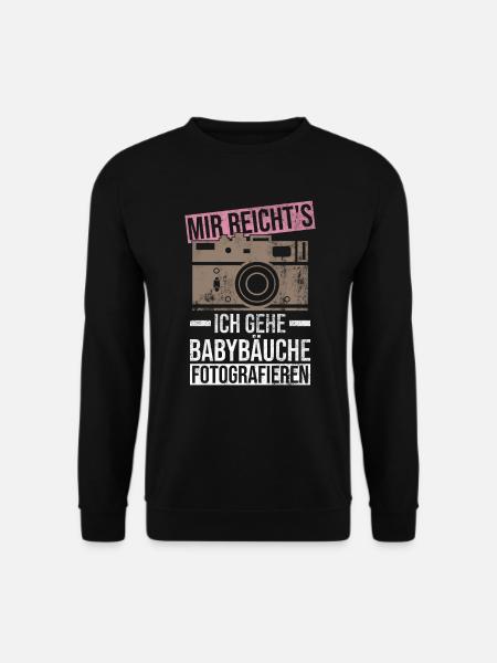 Mir Reicht's, Ich Gehe Babybäuche Fotografieren - Unisex Pullover - Schwarz