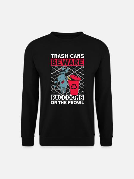 Mülleimer Vorsicht Waschbären auf Beutezug - - Unisex Pullover - Schwarz