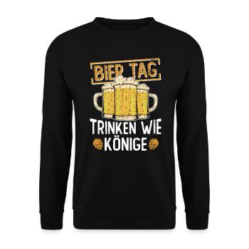 Bier Tag Trinken Wie Könige - Bier Tag Bier - Unisex Pullover - Schwarz - Vorne - Alina (178cm) & Michal (187cm)